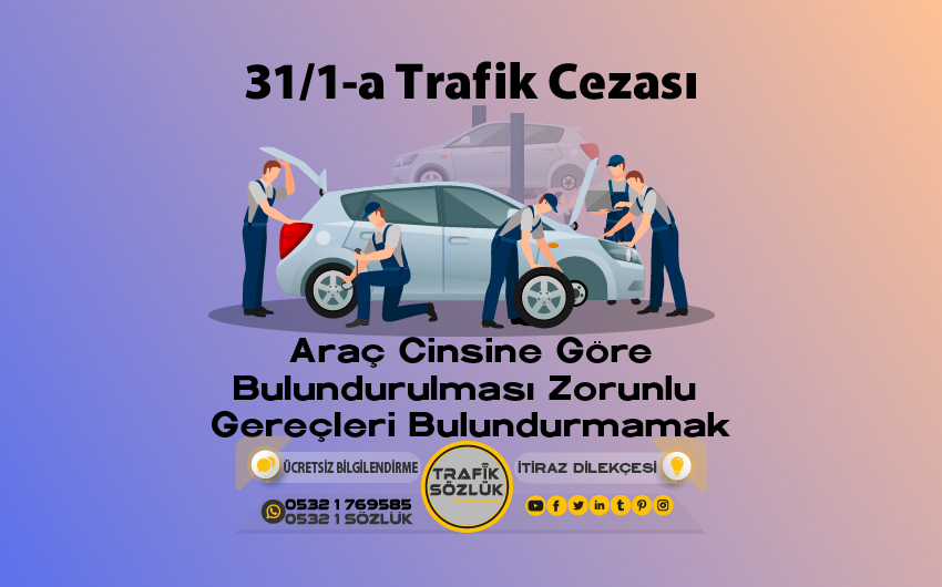 31/1-a Kusur Oranı Nedir? Nasıl İtiraz Edilir? 2025 31/1-a 31/1-a trafik cezası