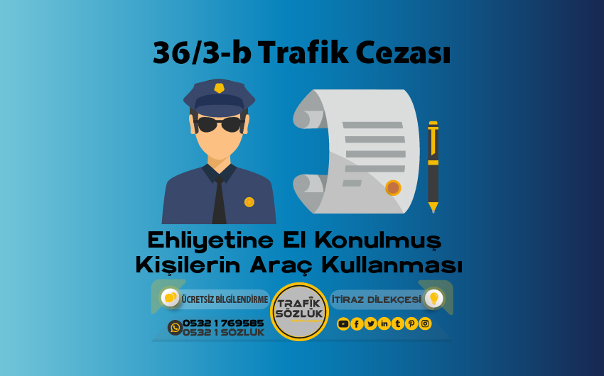 36 3 b trafik cezasi 2021 trafik sozluk