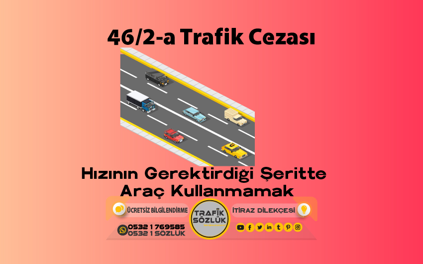 46/2-a Kusur Oranı Nedir? Nasıl İtiraz Edilir? 2025 46/2-a 46/2-a trafik cezası