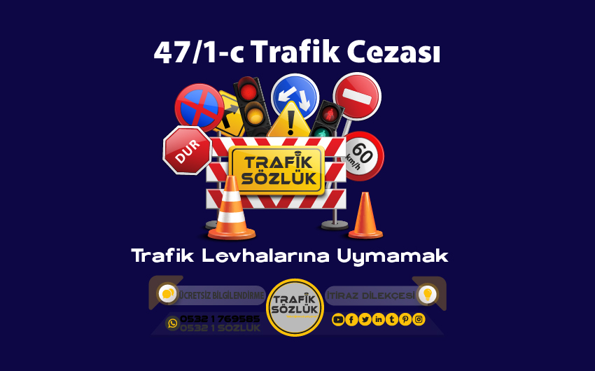 47/1-c Kusur Oranı Nedir? Nasıl İtiraz Edilir? 2025 47/1-c 47/1-c trafik cezası