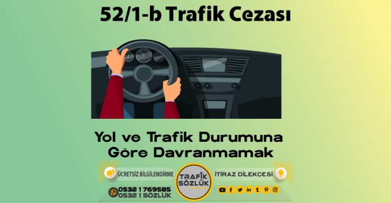52/1-b trafik cezası 2025 52/1-b trafik cezası 52/1-b trafik cezası