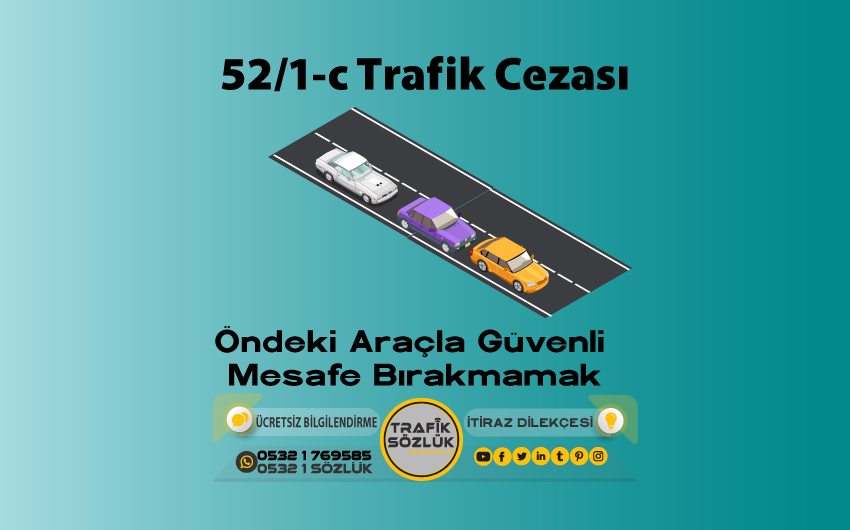 52/1-c Kusur Oranı Nedir? Nasıl İtiraz Edilir? 2025 52/1-c 52/1-c trafik cezası