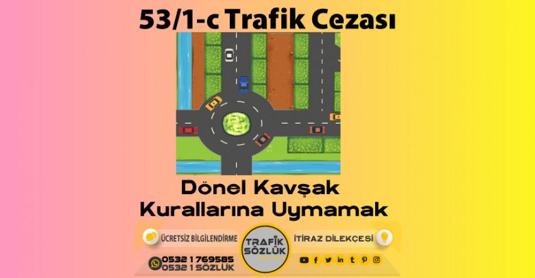 53/1-c trafik cezası 2025 53/1-c trafik cezası 53/1-c trafik cezası