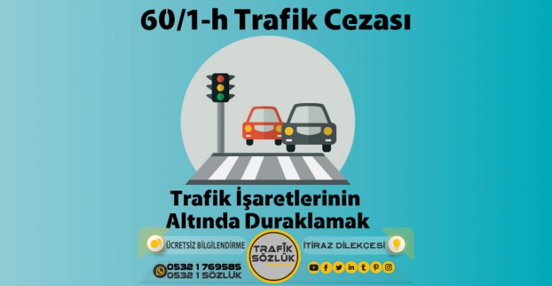60/1-h trafik cezası 2025 60/1-h trafik cezası 60/1-h trafik cezası nedir