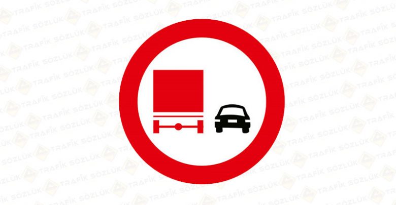 Kamyonlar İçin Öndeki Taşıtı Geçmek Yasaktır Levhası TT-28 2025 Kamyonlar İçin Öndeki Taşıtı Geçmek Yasaktır Levhası TT-28