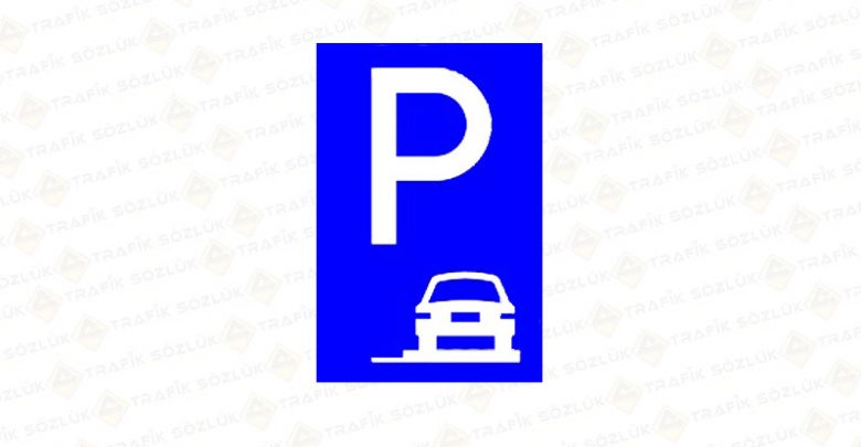 Park Yeri Levhası P-3-b 2025 Park Yeri Levhası P-3-b