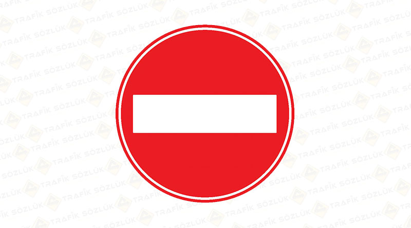 girisi olmayan yol levhasi tt 4 2021