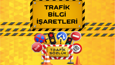 Trafik bilgi işaretleri nedir 2025 trafik bilgi işaretleri nedir trafik bilgi işaretleri