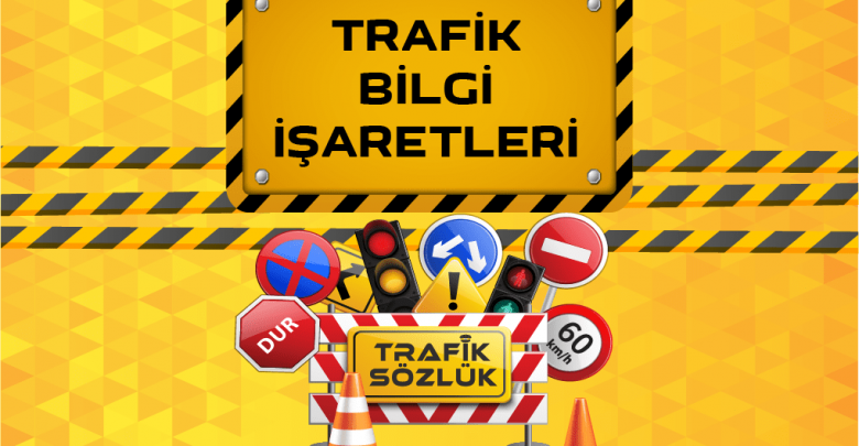 trafik bilgi işaretleri