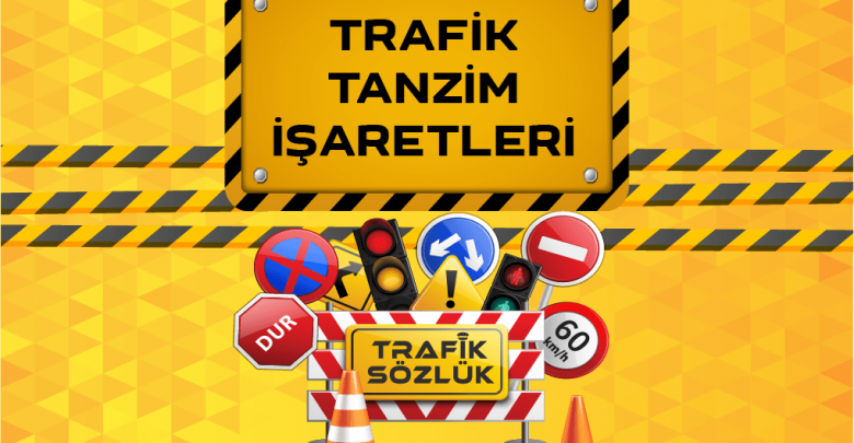 Trafik Tanzim İşaretleri