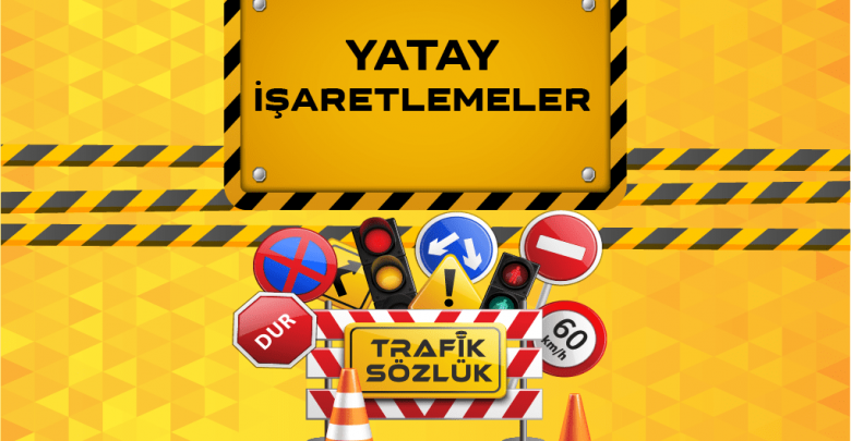 yatay trafik işaretleri