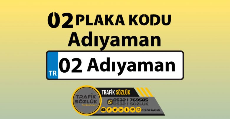 02 Plaka Kodu Neresi 1 02 plaka kodu adıyaman
