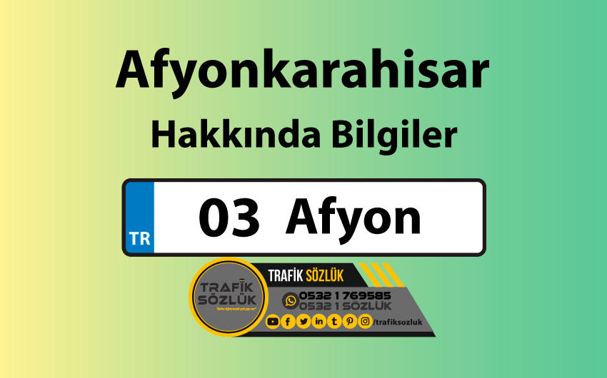 03 Plaka Kodu Neresi 2 afyon ilçeleri ve komşu illeri plakaları