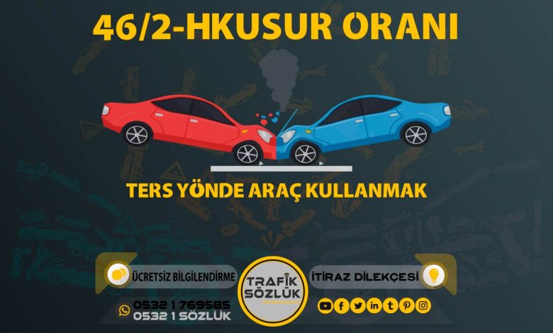 46/2-h kusur oranı açıklaması ve itiraz ktk 46/2h