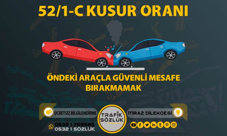 52/1-c kusur oranı açıklaması ve itiraz ktk 52/1c