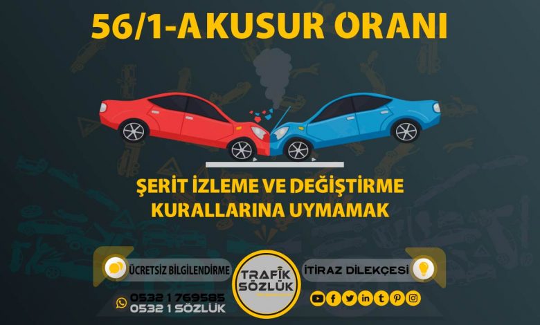 56/1-a kusur oranı açıklaması ve itiraz ktk 56/1a