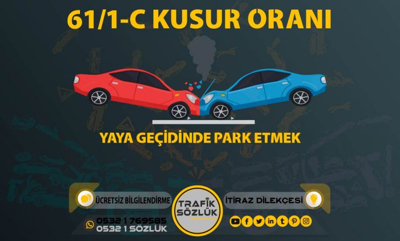 61/1-c kusur oranı açıklaması ve itiraz ktk 61/1c