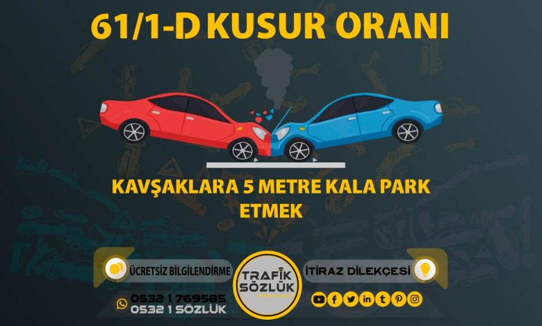 61/1-d kusur oranı açıklaması ve itiraz ktk 61/1d