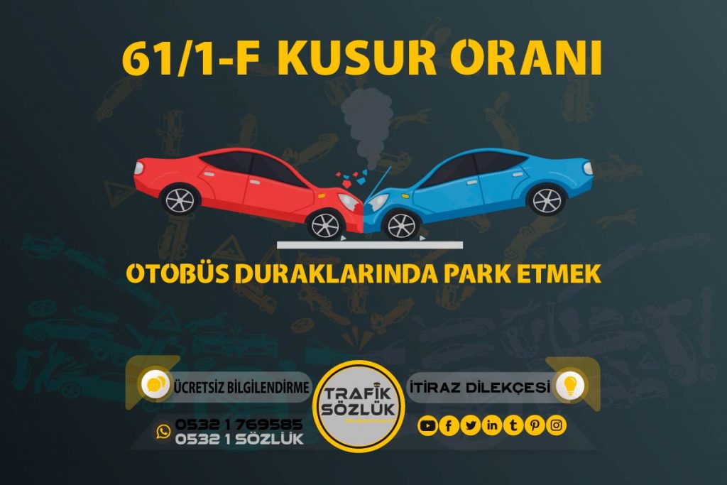 61/1-f trafik cezası 2025 61/1-f 61/1-f kusur oranı açıklaması ve itiraz ktk 61/1f