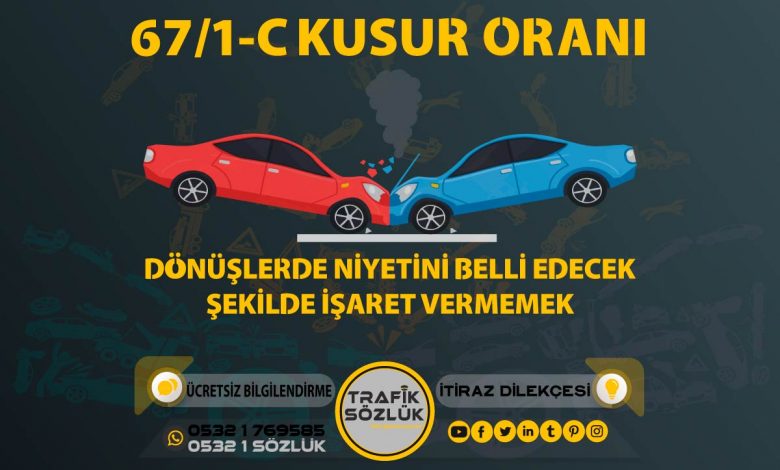 67/1-c kusur oranı açıklaması ve itiraz ktk 67/1c