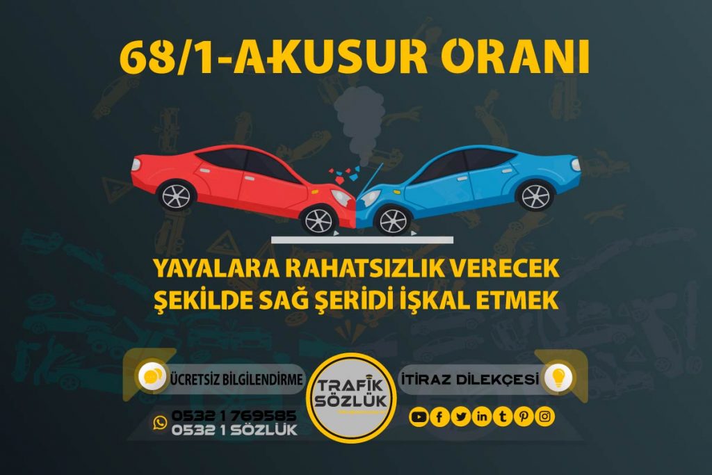 68/1-a-1 trafik cezası 2025 68/1-a-1 kusur oranı açıklaması ve itiraz ktk 68/1-a1