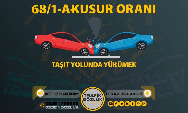 68/1-a-2 kusur oranı açıklaması ve itiraz ktk 68/1-a2