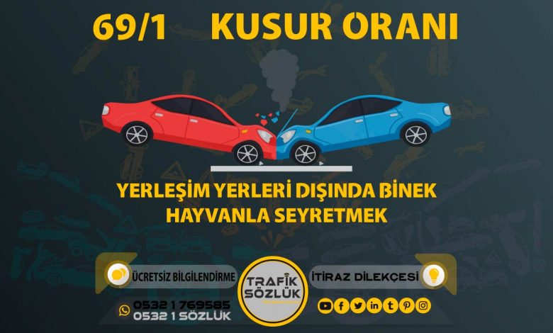 69/1 kusur oranı açıklaması ve itiraz ktk 69/1