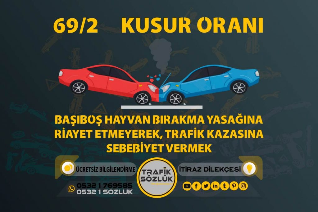 69/2 trafik cezası 2025 69/2 kusur oranı açıklaması ve itiraz ktk 69/2