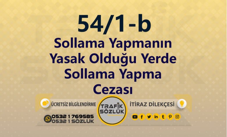 Sollama Yapmanın Yasak Olduğu Yerde Sollama Yapma Cezası 2025 karayolları trafik kanunu 54/1-b trafik ceza maddesi sollama yapmanın yasak olduğu yerde sollama yapma olarak tanımlanır