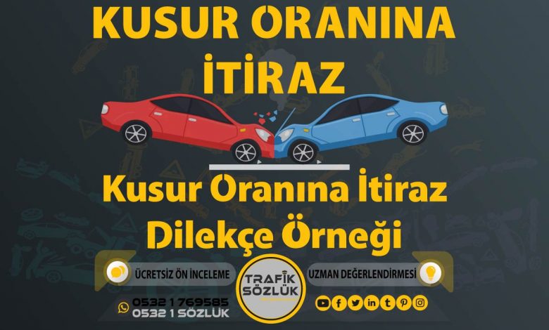Trafik Kazası Kusur Oranı İtirazı 2025 kusur oranı itirazı kaza kusur oranı itirazı